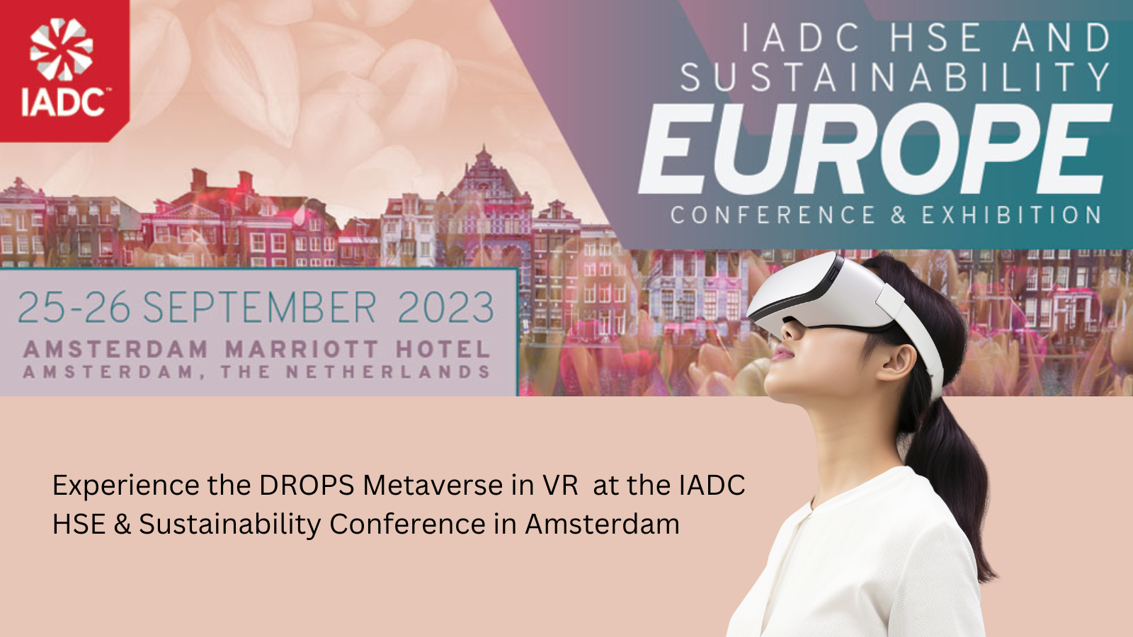 Experience the DROPS Metaverse at the IADC HSE & Sustainability Conference